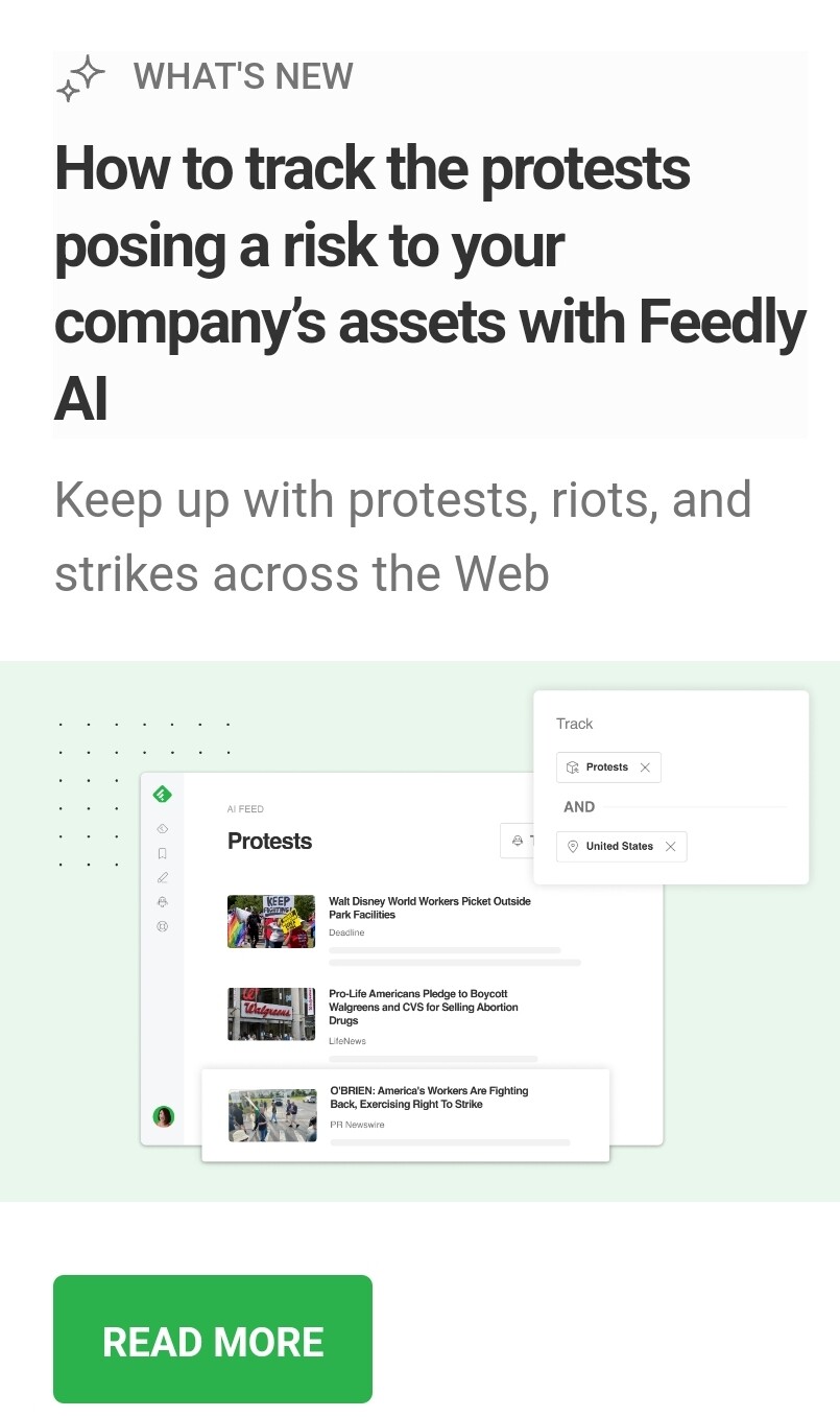 Screenshot of a Feedly pop up titled "How to track the protests posing a risk to your company's assets with Feedly AI"